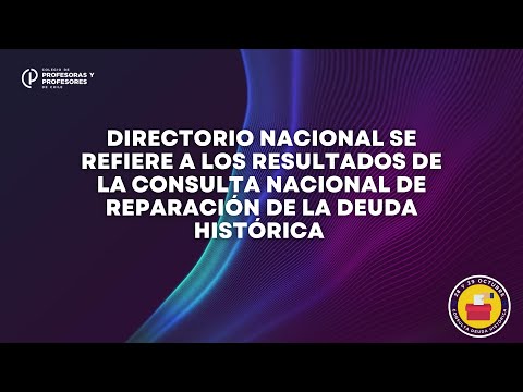 DIRECTORIO NACIONAL SE REFIERE A RESULTADOS DE LA CONSULTA NACIONAL REPARACIÓN DEUDA HISTÓRICA